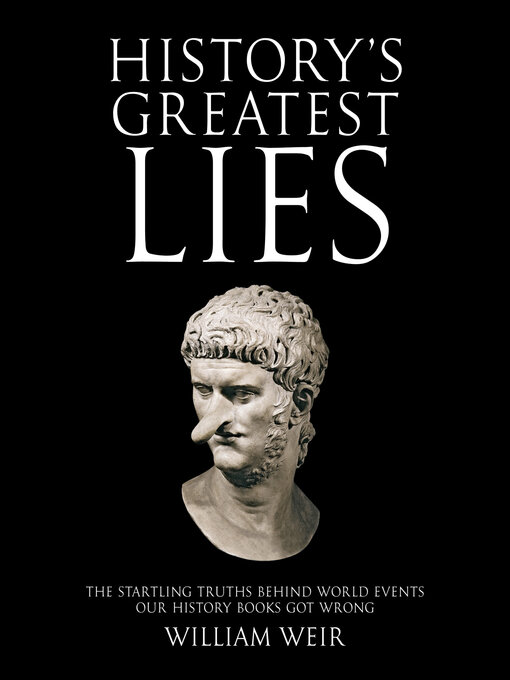 Title details for History's Greatest Lies by William Weir - Available